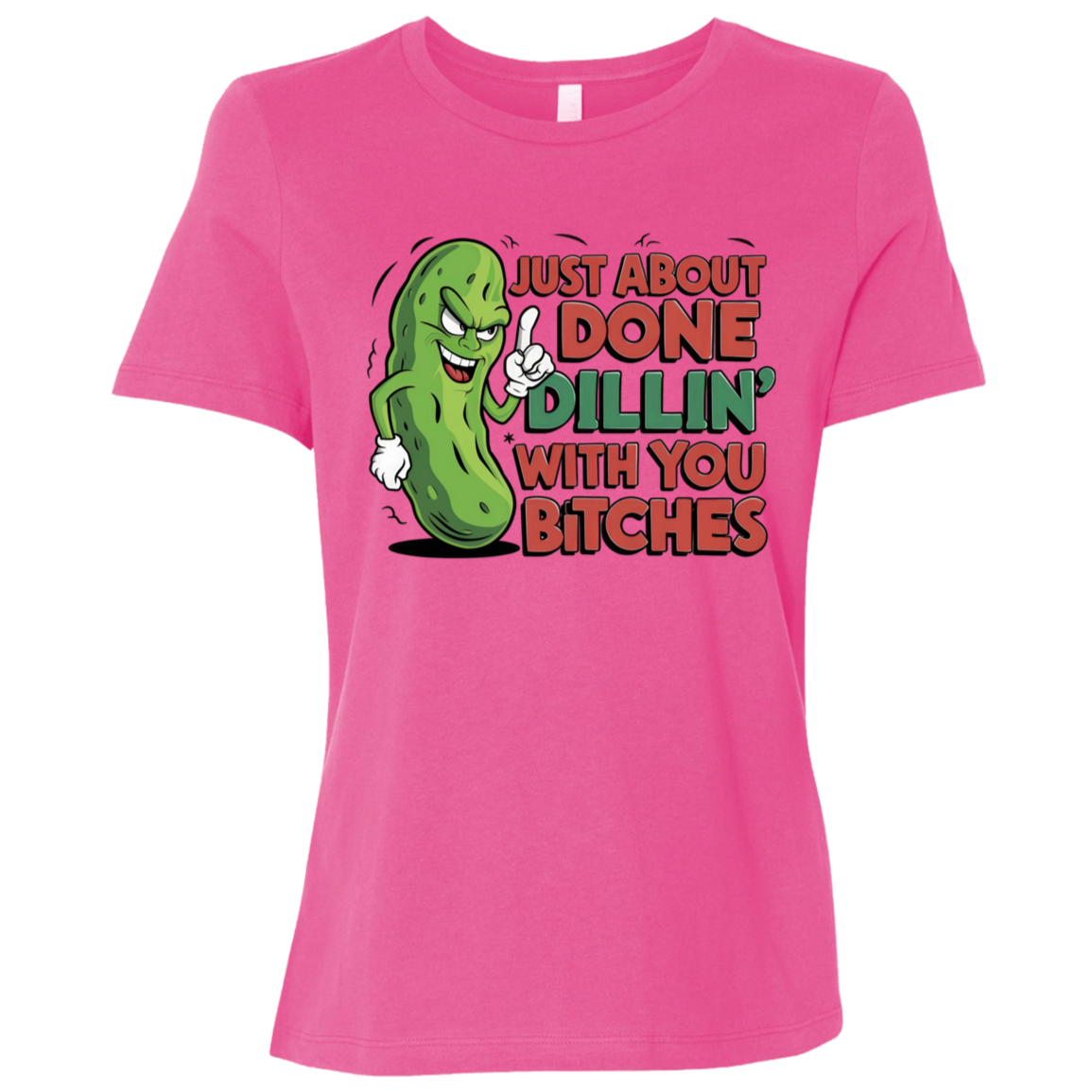 Just About Done Dealin' With You B$tches | Women's Relaxed Fit Tee