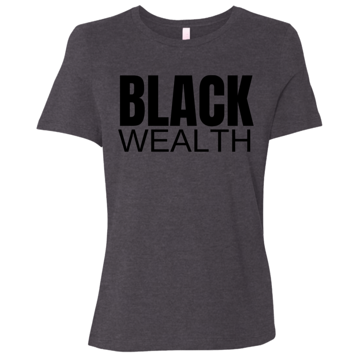 Black Wealth T-Shirt (Black Lettering)