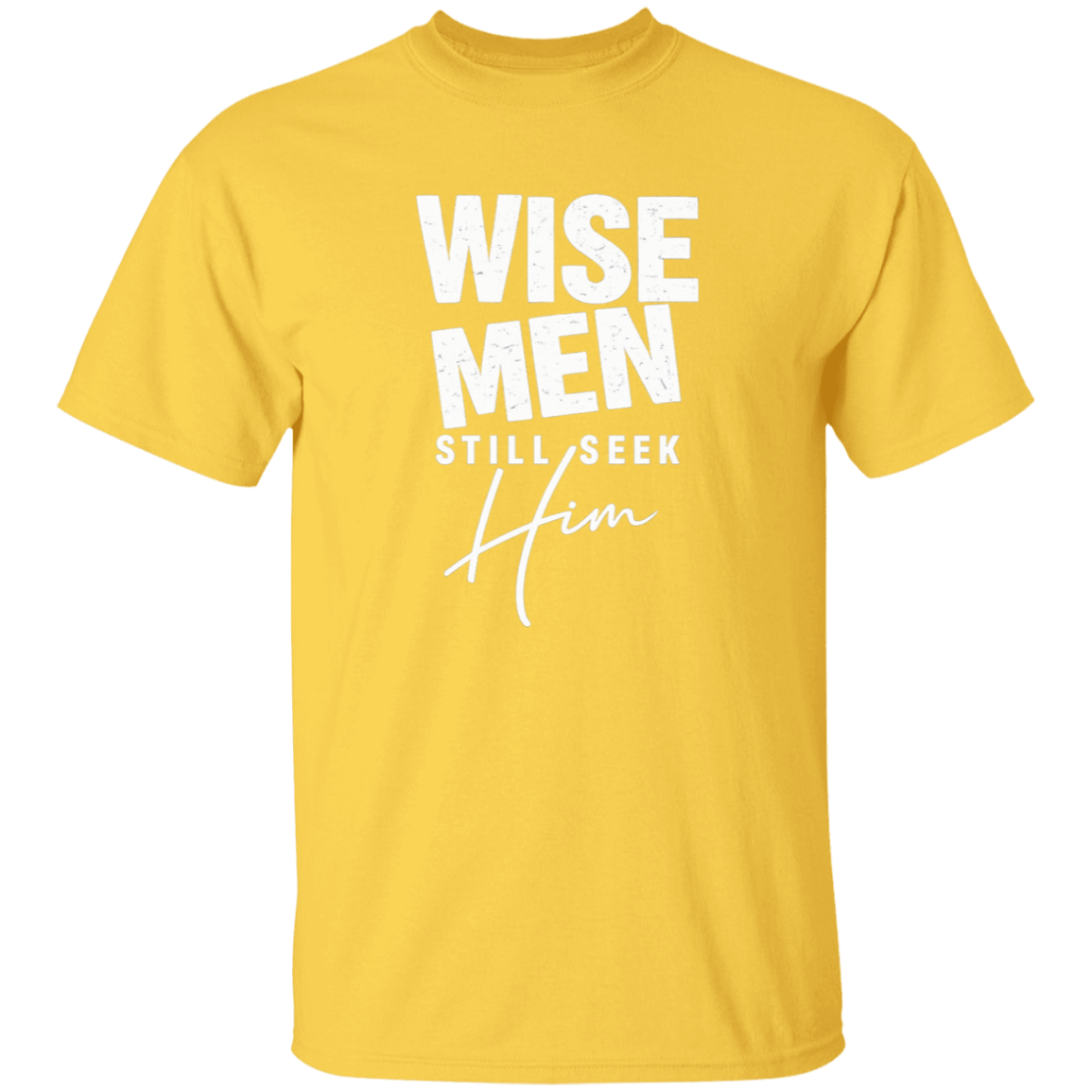 Wise Men Still Seek Him Men's 5.3 oz. T-Shirt