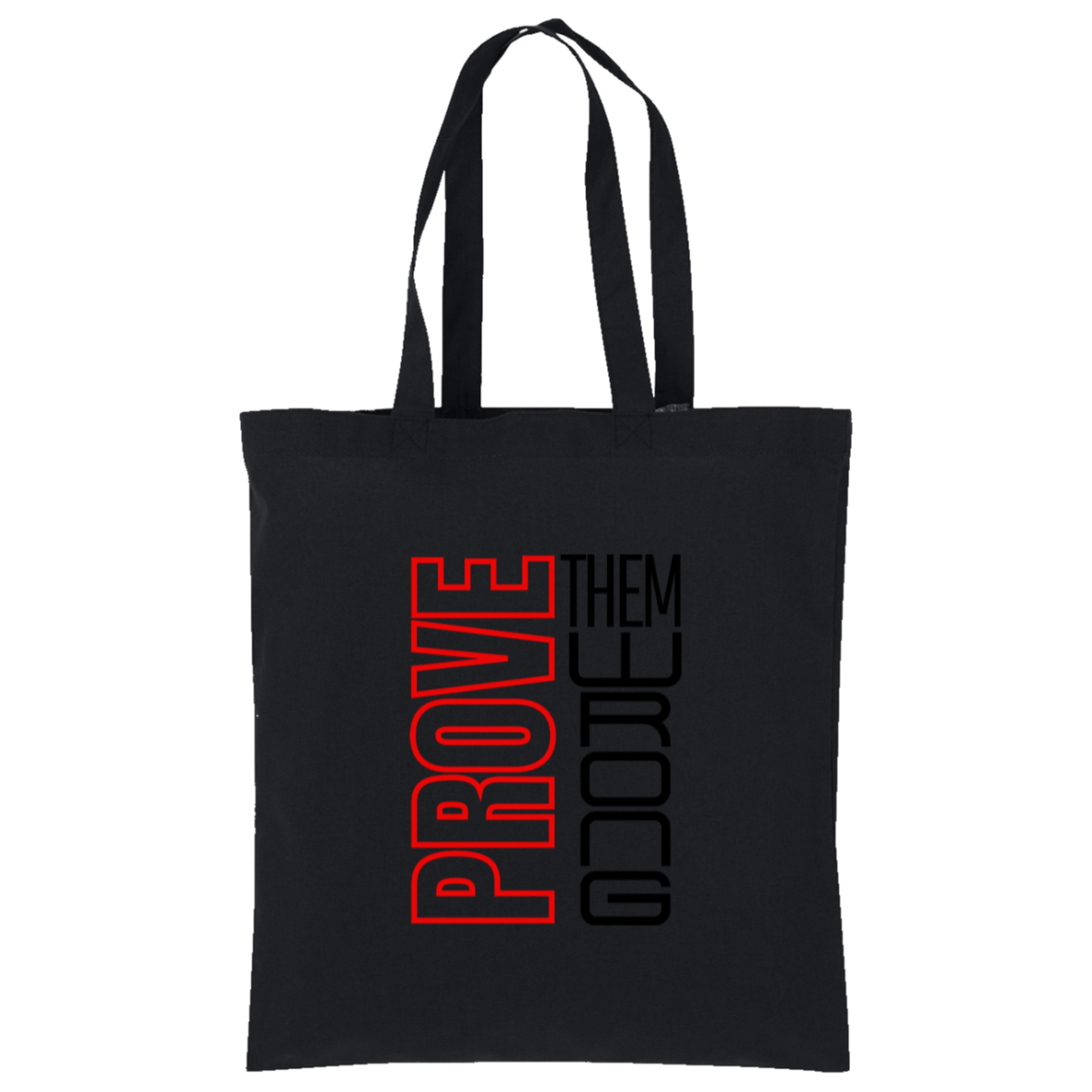Prove Me Wrong Tote