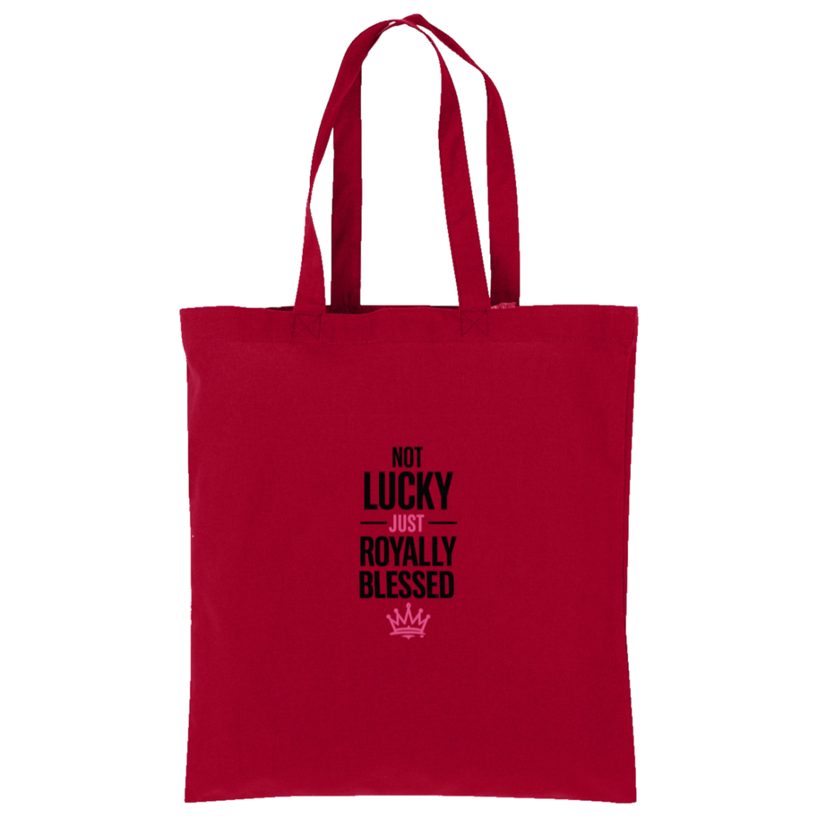 Not Lucky Just Royally Blessed  Tote