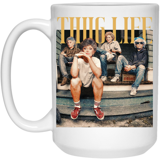 Thug Life 15oz White Mug