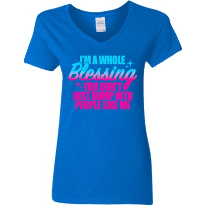 I'm a Whole Blessing You Just Don't Bump Into People Like Me Ladies V-Neck T-Shirt