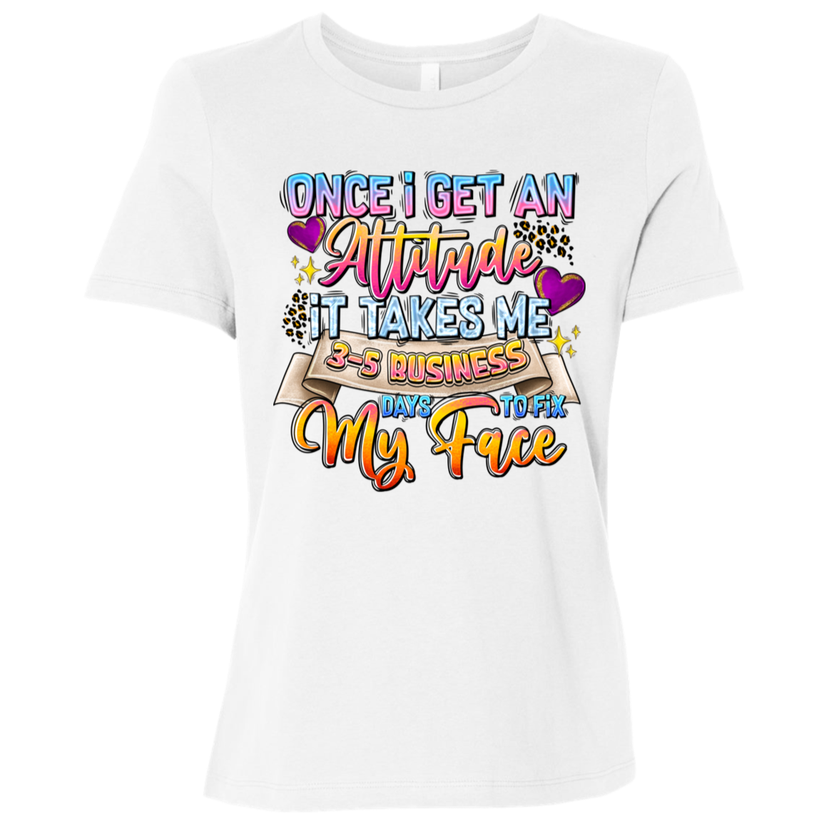 Once I Get an Attitude... | Women's Relaxed Fit Tee