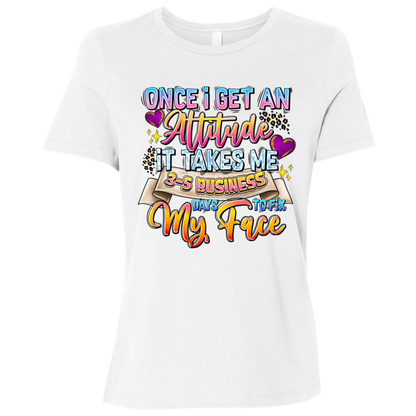 Once I Get an Attitude... | Women's Relaxed Fit Tee