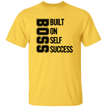 Boss Built On Self Success Men's 5.3 oz. T-Shirt