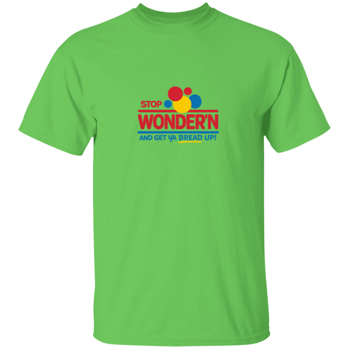 Stop Wonder'N & Get Ya Bread Up Men's Graphic Tshirt