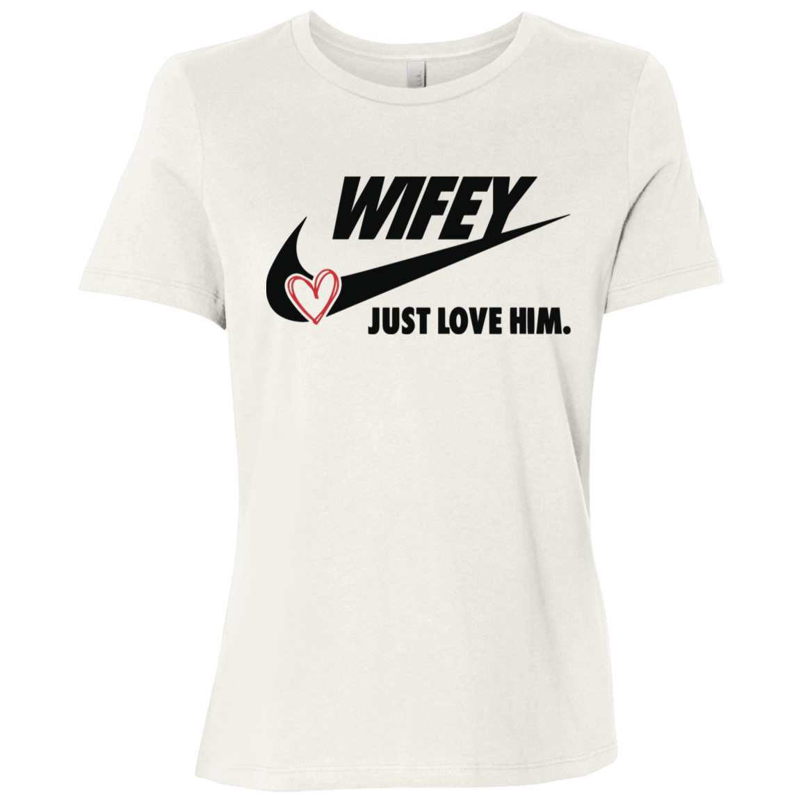 Wifey Just Love Him T-Shirt