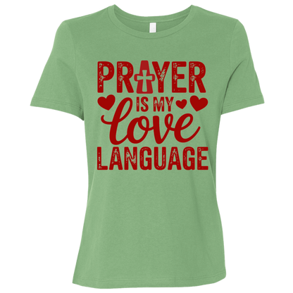 Prayer Is My Love Language | Women's Relaxed Fit Tee
