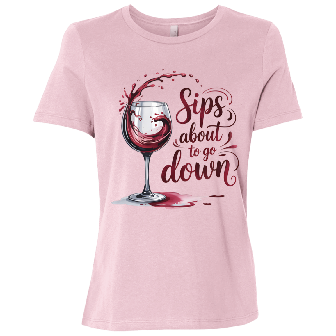 Sip About To Go Down  Ladies Relaxed Jersey Short-Sleeve T-Shirt