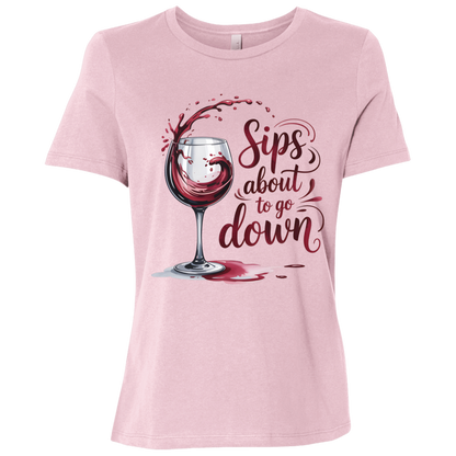 Sip About To Go Down  Ladies Relaxed Jersey Short-Sleeve T-Shirt