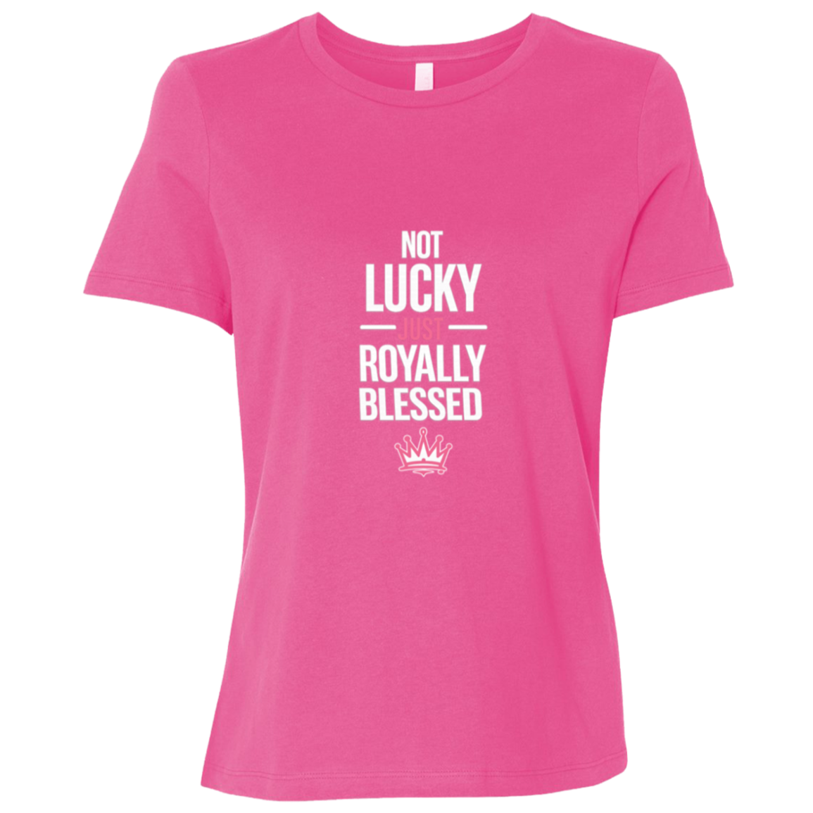 Not Lucky Just Royally Blessed