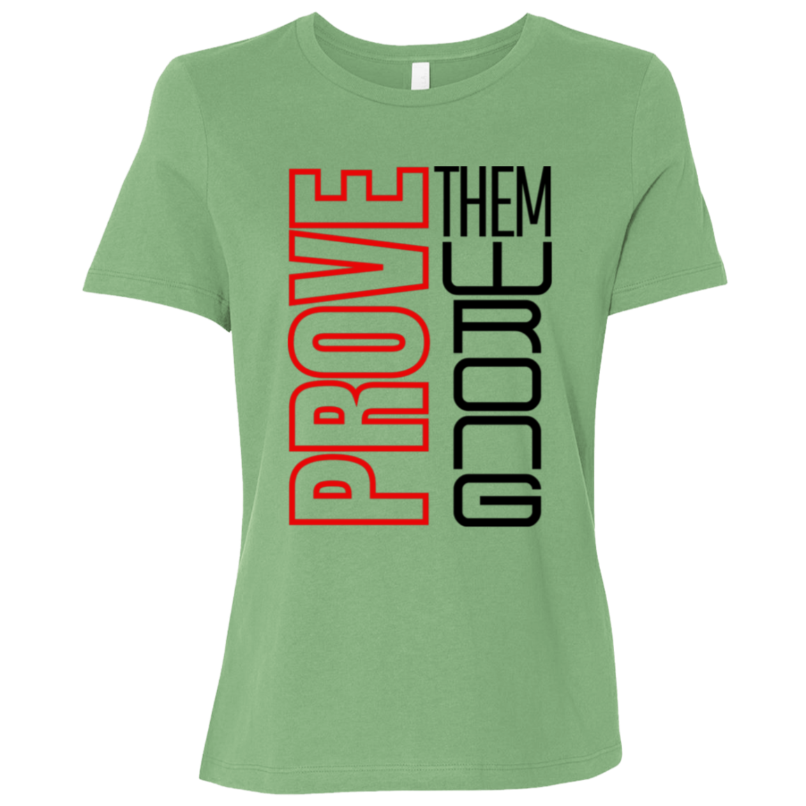 Prove Me Wrong | Women's Relaxed Fit Tee