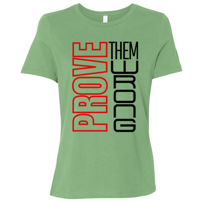 Prove Me Wrong | Women's Relaxed Fit Tee