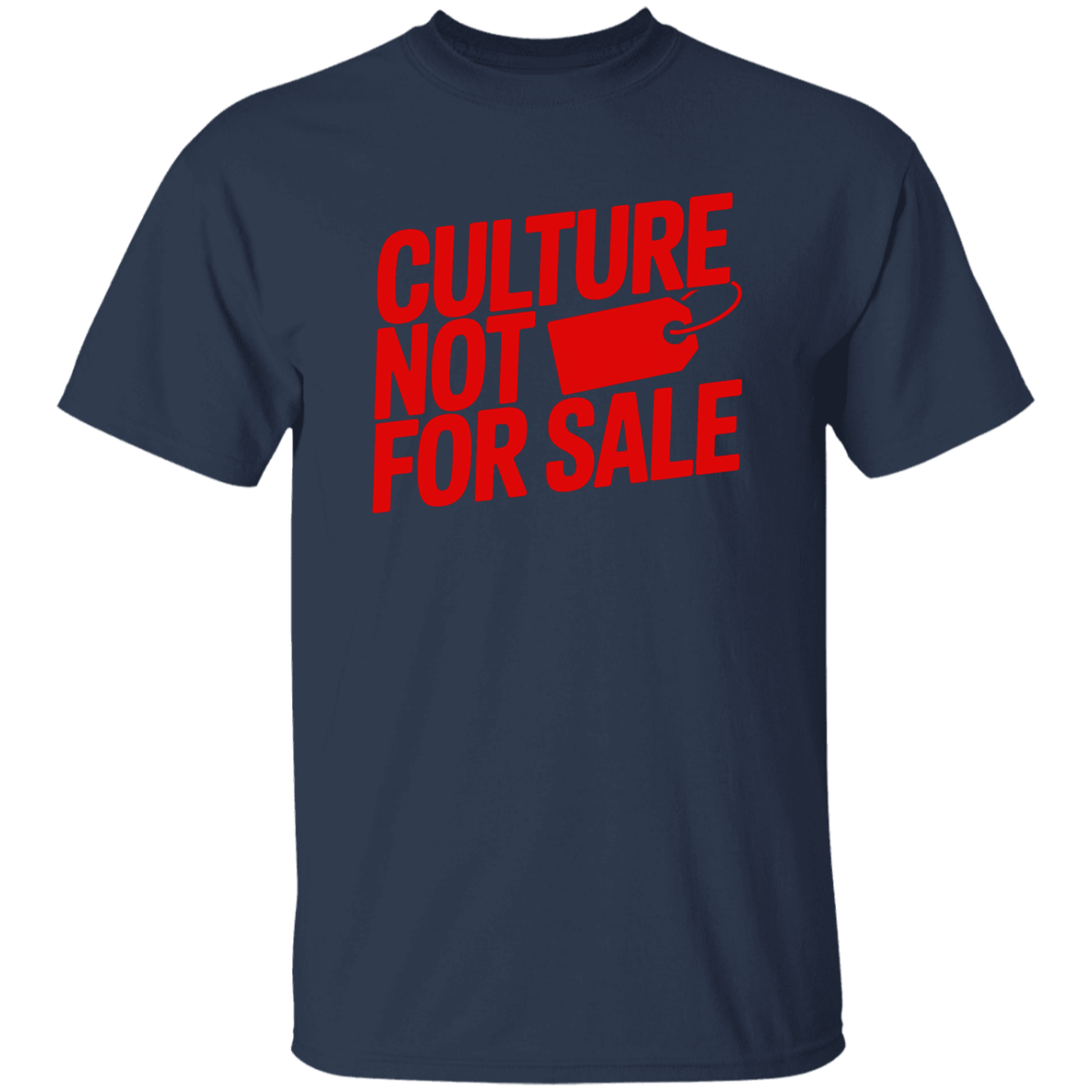 Culture Not For Sale 5.3 oz. T-Shirt