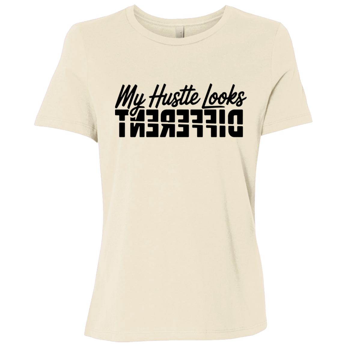My Hustle Looks Different Ladies Relaxed Jersey Short-Sleeve T-Shirt