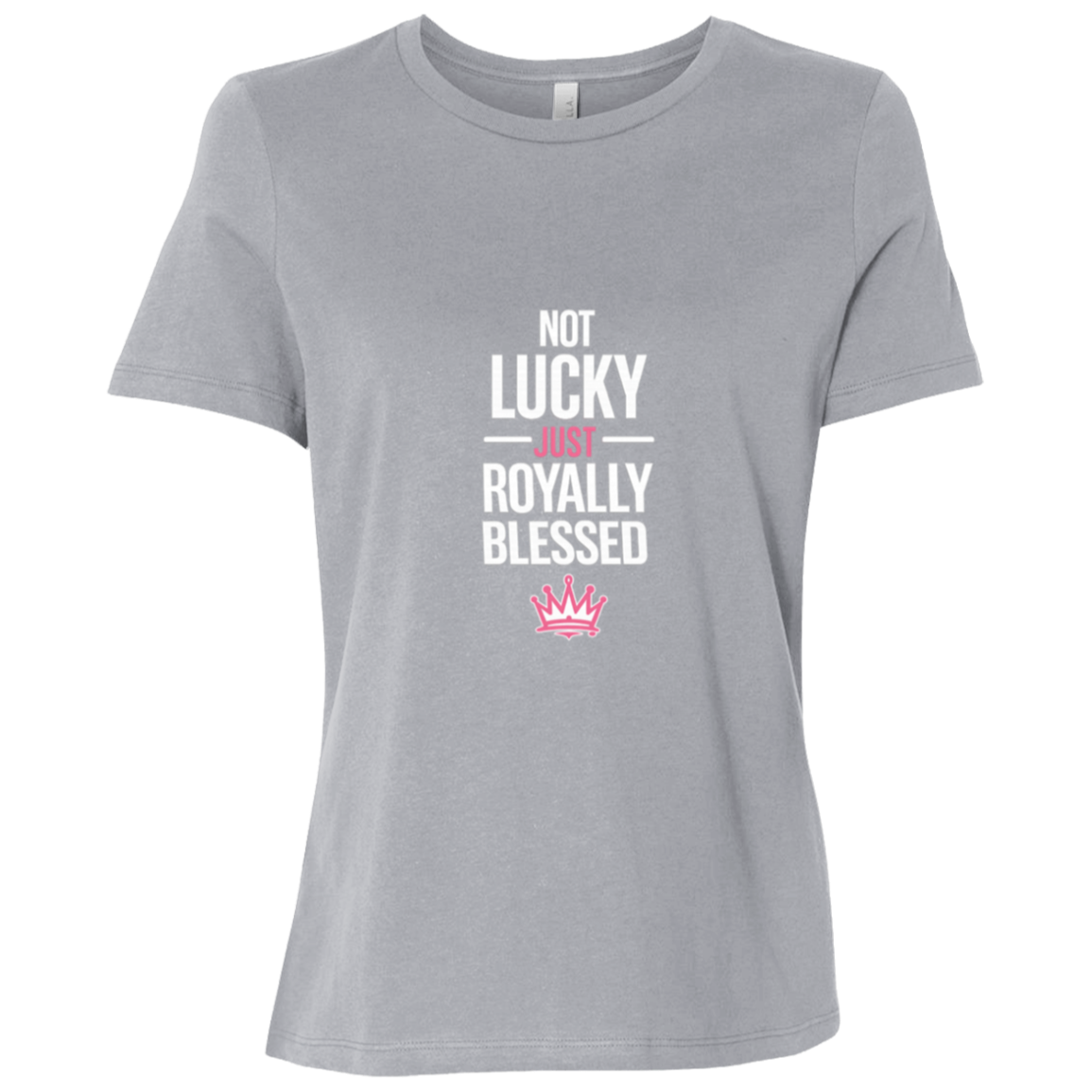 Not Lucky Just Royally Blessed