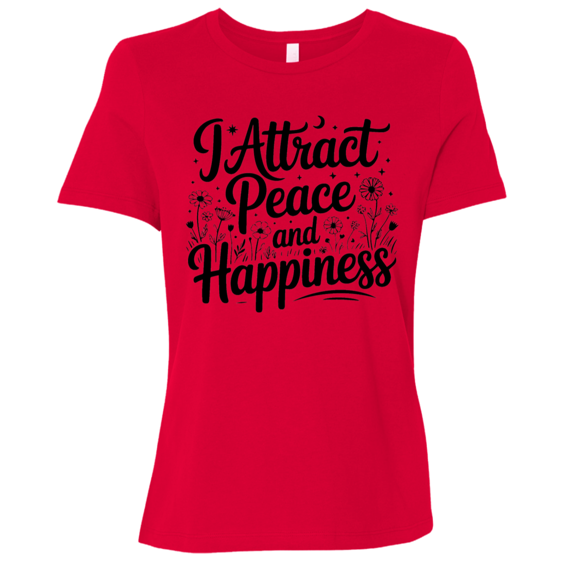 I Attract Peace & Happiness | Women's Relaxed Fit Tee