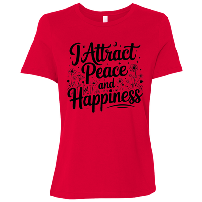 I Attract Peace & Happiness | Women's Relaxed Fit Tee