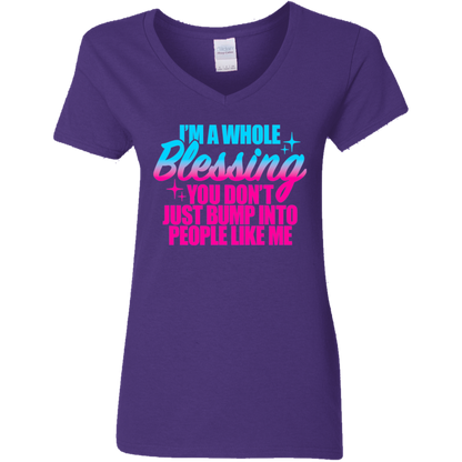I'm a Whole Blessing You Just Don't Bump Into People Like Me Ladies V-Neck T-Shirt