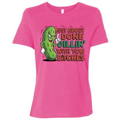 Just About Done Dealin' With You B$tches | Women's Relaxed Fit Tee