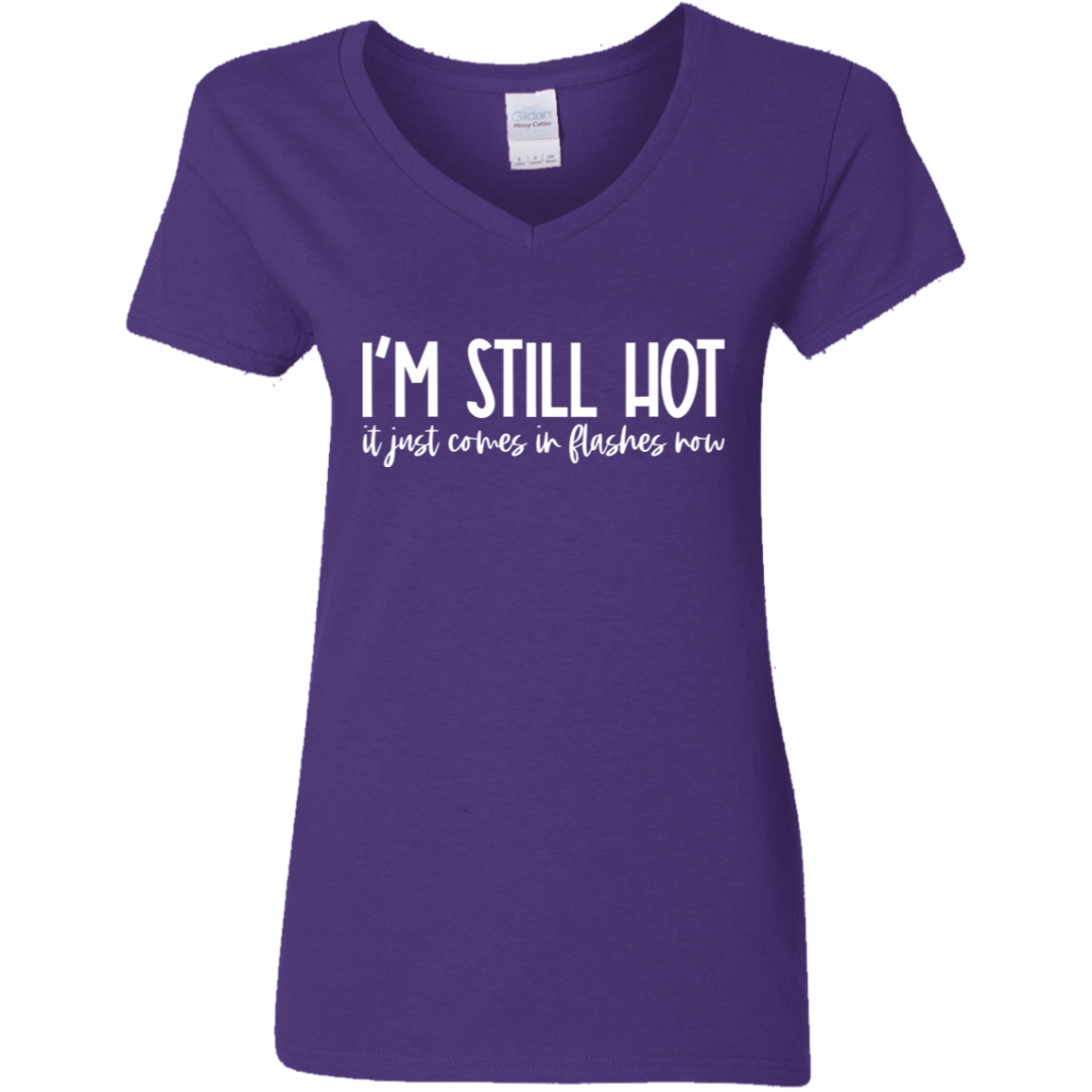 I'm Still Hot Ladies' 5.3 oz. V-Neck T-Shirt