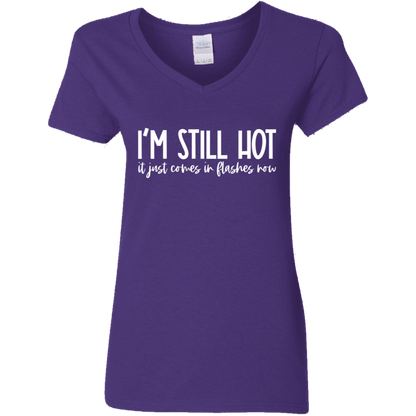 I'm Still Hot Ladies' 5.3 oz. V-Neck T-Shirt