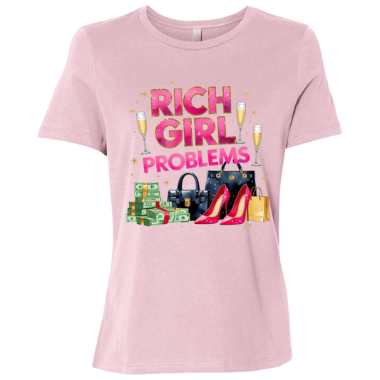Rich Girl Problems Ladies Relaxed Jersey Short-Sleeve T-Shirt