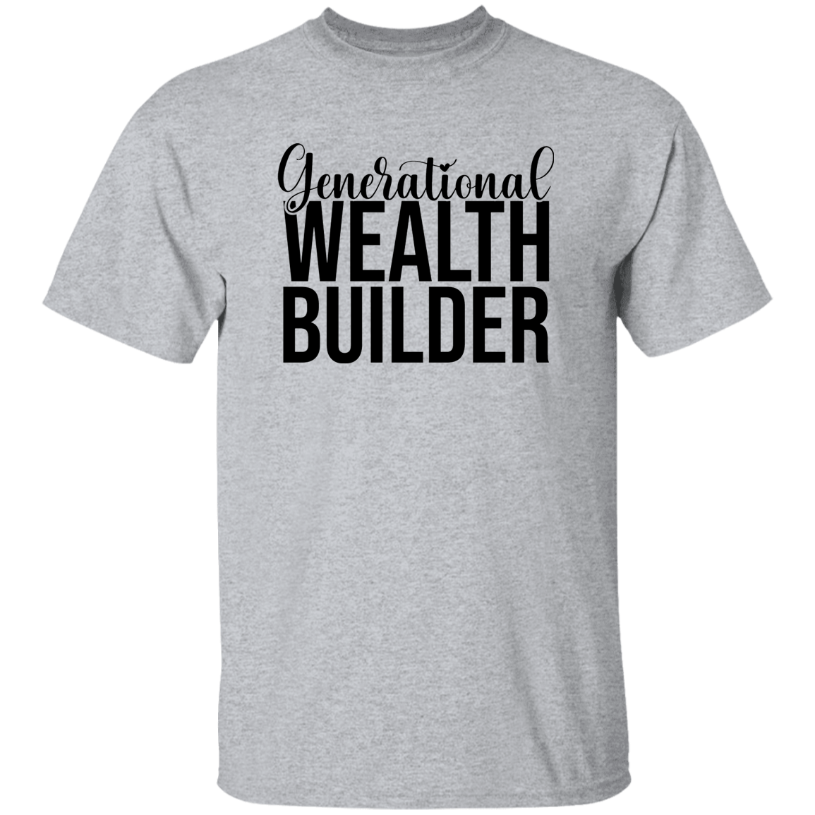 Generational Wealth Builder Men's 5.3 oz. T-Shirt