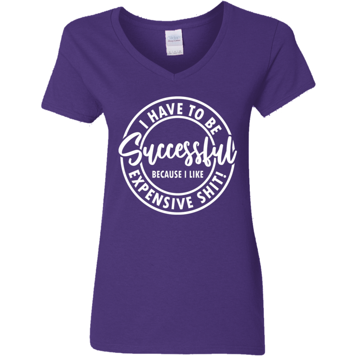 I Have to Be Successful | Women's V-Neck Tee