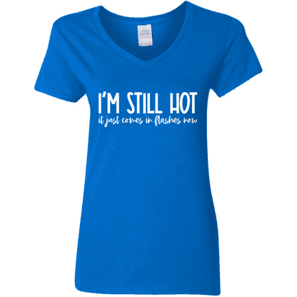 I'm Still Hot Ladies' 5.3 oz. V-Neck T-Shirt