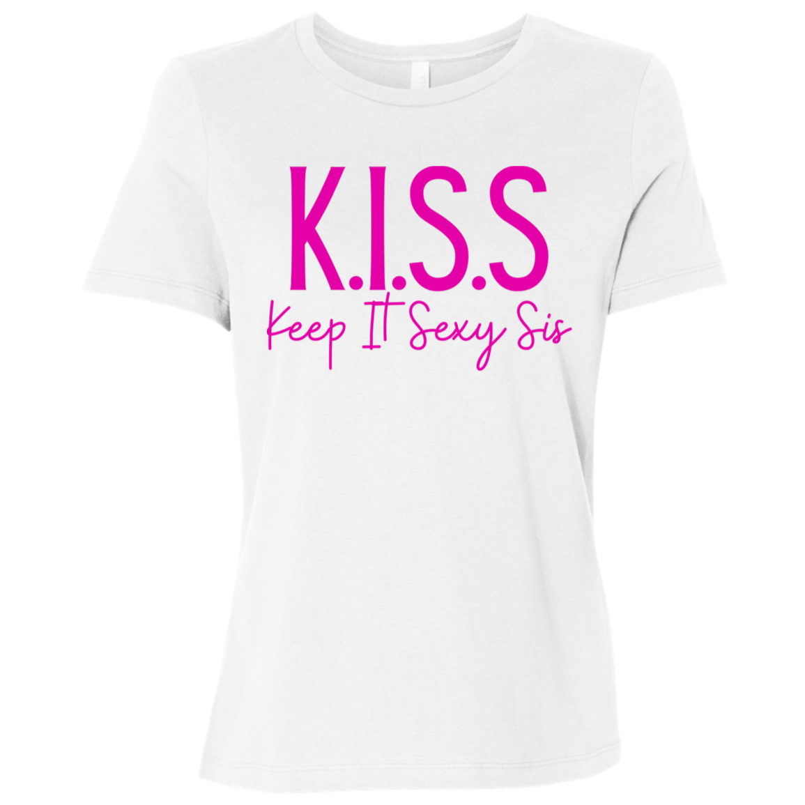 KISS (Keep It Sexy Sis) Ladies Relaxed Jersey Short-Sleeve Tee