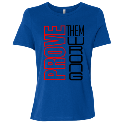 Prove Me Wrong | Women's Relaxed Fit Tee