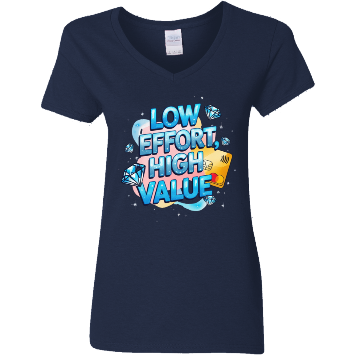 Low Effort High Value Women's V-Neck T-Shirt