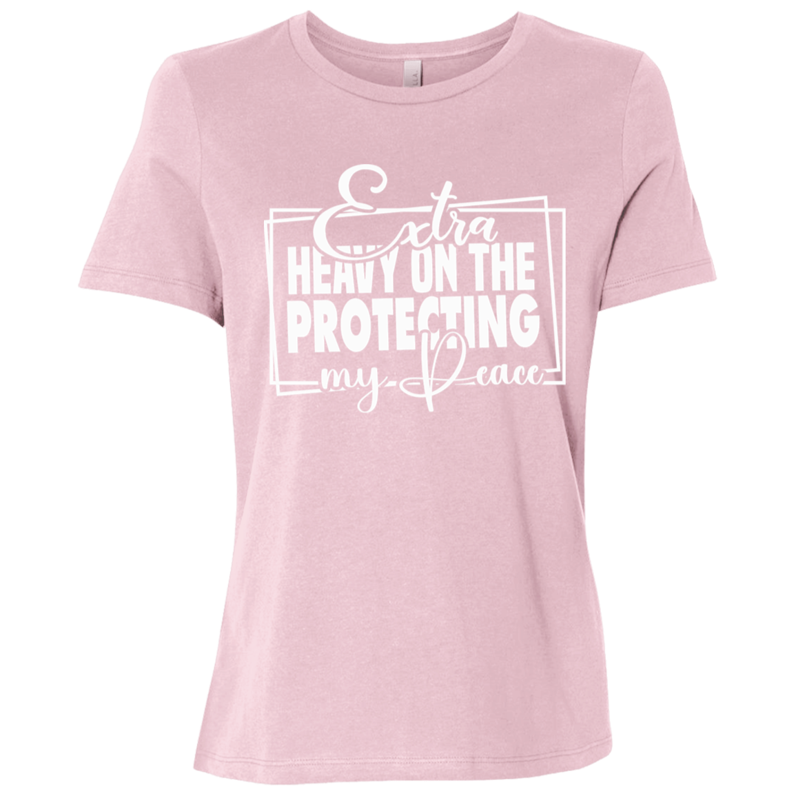 Extra Heavy On The Protecting My Peace Ladies Relaxed Jersey Short-Sleeve T-Shirt