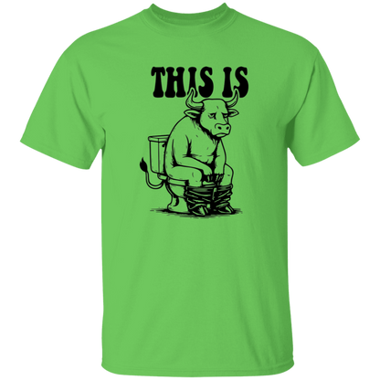 This Is Bullsh&T 5.3 oz. T-Shirt