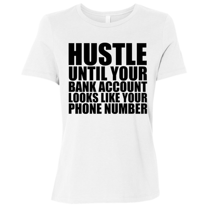 Hustle Until Your Bank Account Looks Like Your Phone Number Tshirt