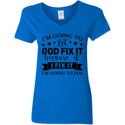 Let God Fix It | Women's V-Neck Tee