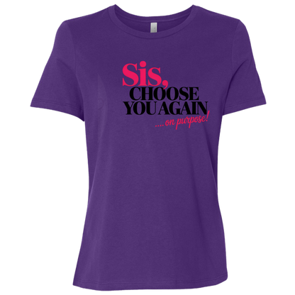 Sis Choose You Again Ladies Relaxed Jersey Short-Sleeve T-Shirt