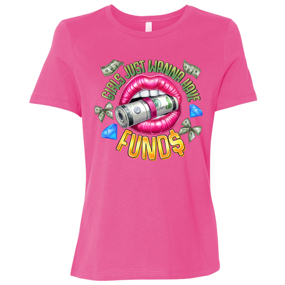 Girls Just Wanna Have Funds Ladies Relaxed Tee