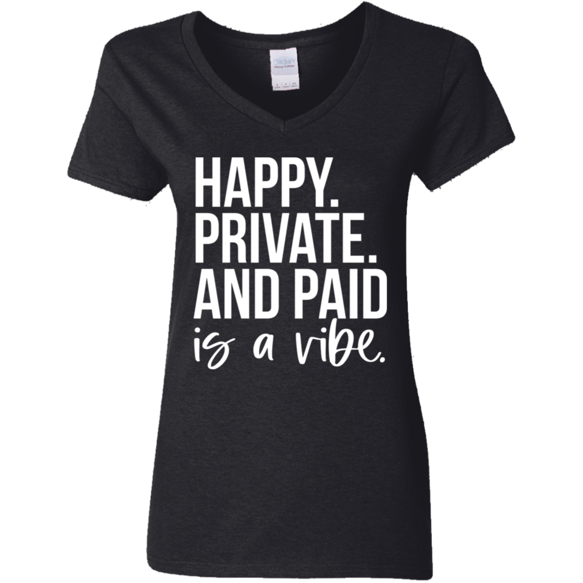Happy Private and Paid Women's V-Neck T-Shirt
