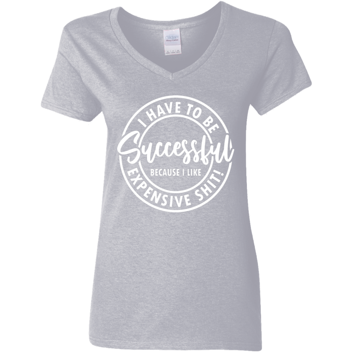 I Have to Be Successful | Women's V-Neck Tee