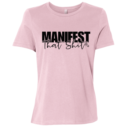 Manifest That Sh$t Ladies Relaxed Jersey Short-Sleeve T-Shirt