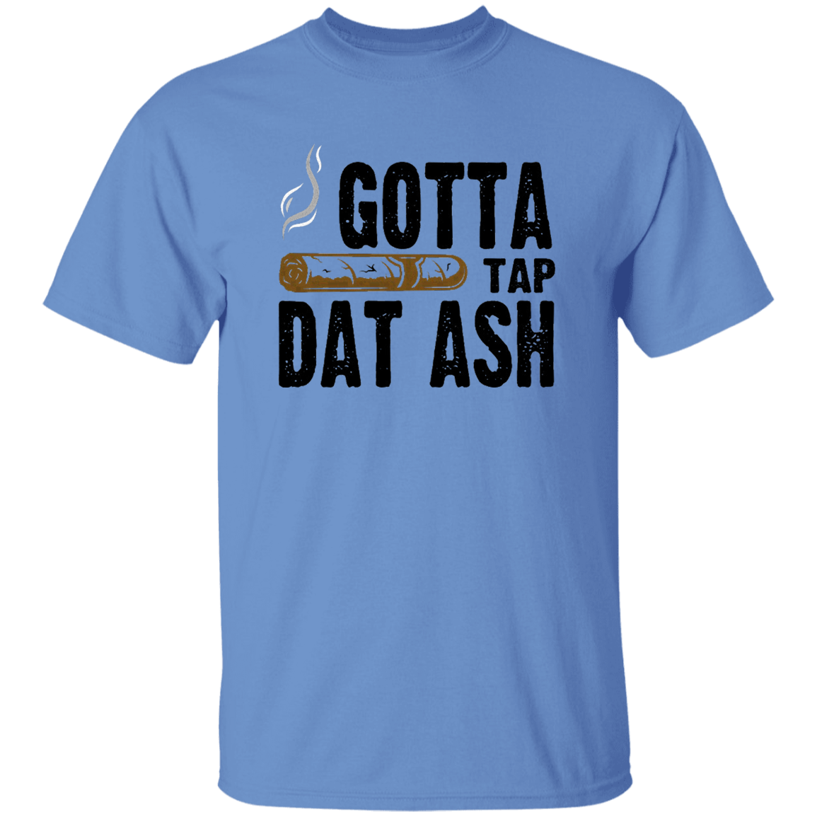 Gotta Tap Dat Ash 5.3 oz. T-Shirt