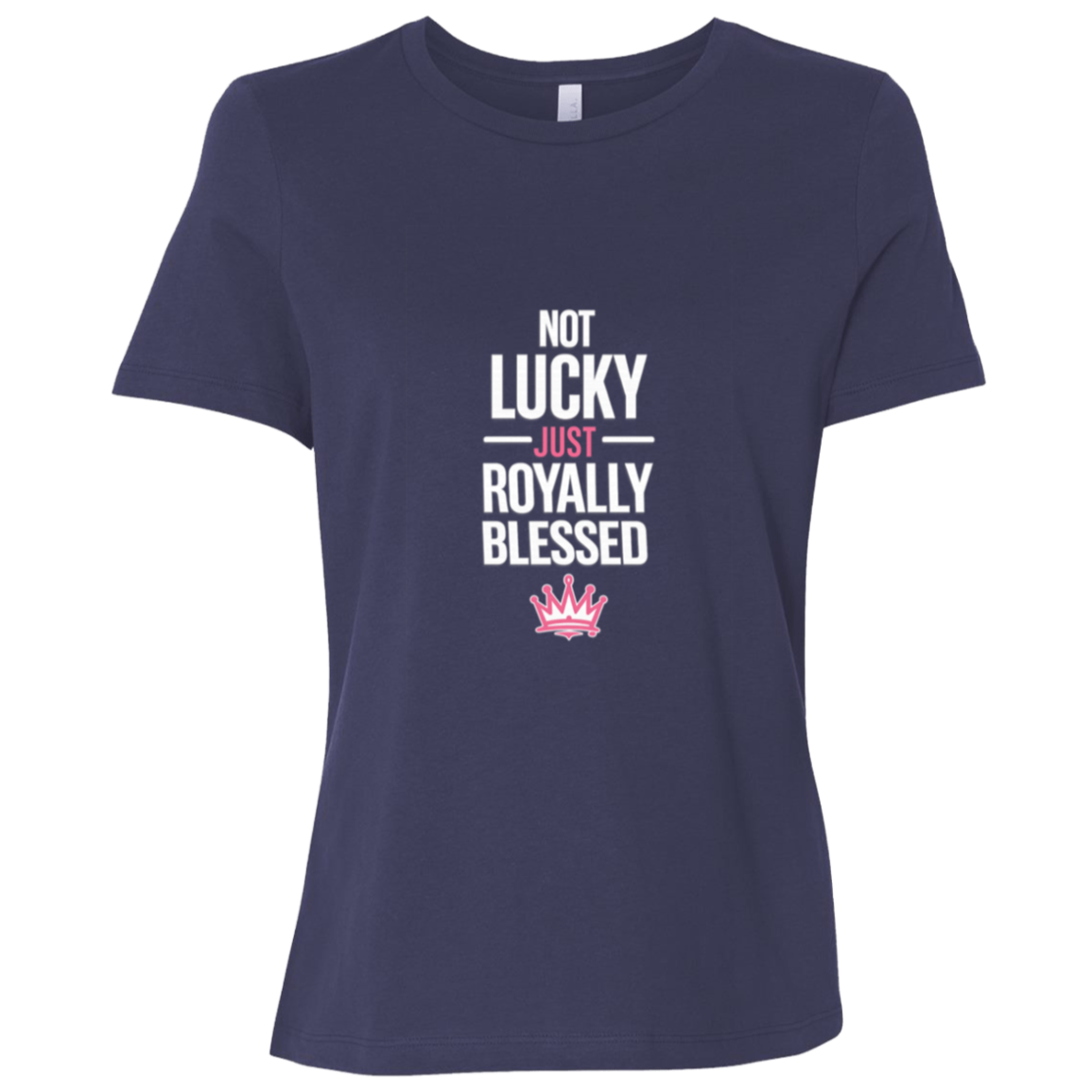 Not Lucky Just Royally Blessed