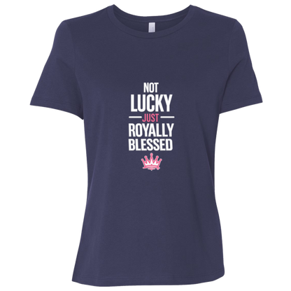 Not Lucky Just Royally Blessed