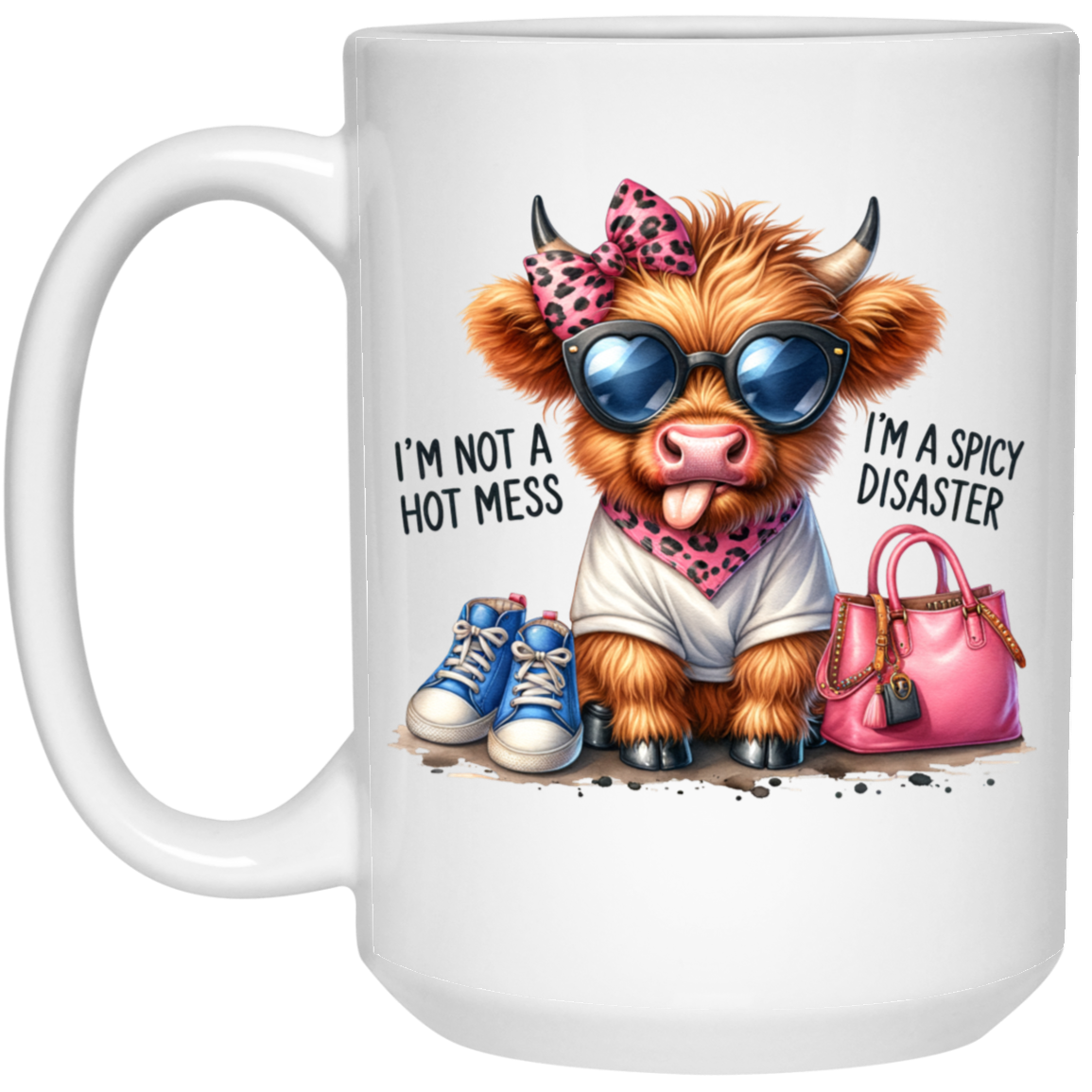 I'm Not a Hotmess I'm a Spicy Disaster 15oz White Mug