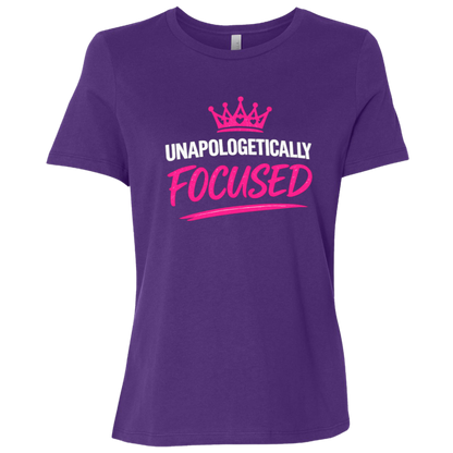Unapologetically Focused Women's Relaxed Fit T-Shirt