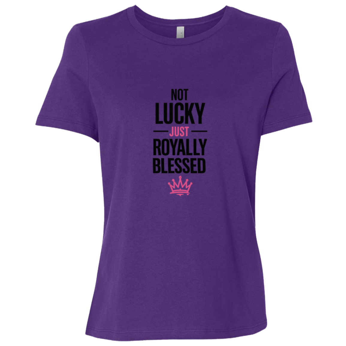 Not Lucky Just Royally Blessed