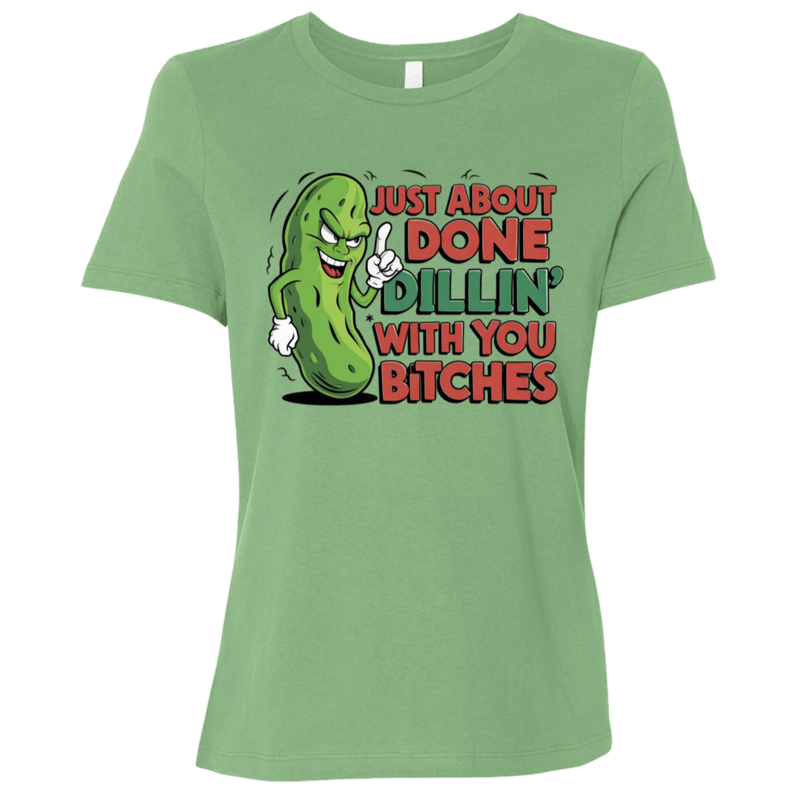 Just About Done Dealin' With You B$tches | Women's Relaxed Fit Tee